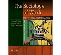 The Sociology of Work by Wharton & Amy S. Professor of Sociology & Professor of Sociology & Washington State University Amy S. Wharton, Steven P. Vallas, William Finaly (Auteur)