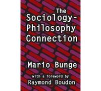 The Sociology-Philosophy Connection - [Version Originale] Mario Bunge, Raymond Boudon (Auteur)