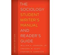 The Sociology Student Writer's Manual And Reader's Guide