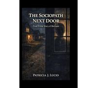 The Sociopath Next Door: A True Crime Story of Betrayal