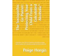 The Sociopathic Co-Parent: Protecting Your Child From a Calculated Alcoholic": sometimes, the "disease" model of alcoholism simply fails to capture the calculated, deliberate harm inflicted