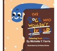 The Sock Who Wouldn't Give Up: Coloring Book