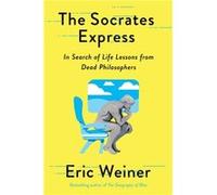 The Socrates Express by Eric Weiner Eric Weiner (Auteur)