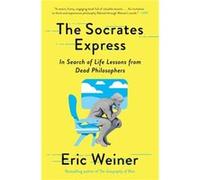 The Socrates Express by Eric Weiner Eric Weiner (Auteur)