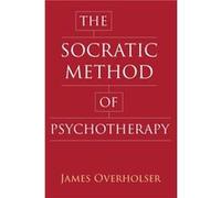 The Socratic Method of Psychotherapy - James Overholser - Columbia University Press - Livre en Anglais - Paperback James OverholserJames Overholser (Auteur)