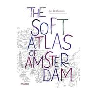 The Soft Atlas of Amsterdam: Hand drawn perspectives from daily life