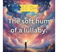 The soft hum of a lullaby