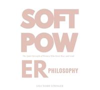 The Soft Power Philosophy(TM)
