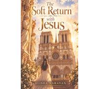 The Soft Return with Jesus: 30 Days of Prayer, Rest, Healing & Coming Back to Yourself