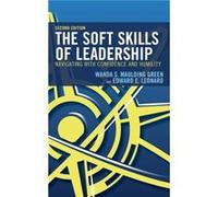 The Soft Skills of Leadership by Edward E. Leonard Wanda S. Maulding Green Edward E. Leonard (Auteur)
