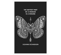 The Softest Part Of A Woman Is A Wound