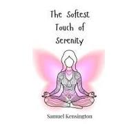 The Softest Touch Of Serenity