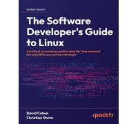 The Software Developer's Guide To Linux