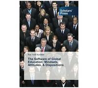The Software Of Global Education: Mindsets, Attitudes, & Dispositions
