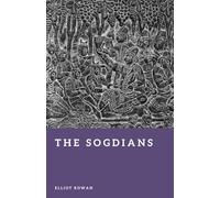 The Sogdians: Merchants of the Silk Road