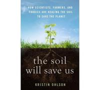 The Soil Will Save Us