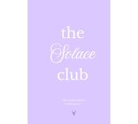 The solace club : Anxiety Journal: A Guided designed to calm your mind, release stress, and find inner peace.