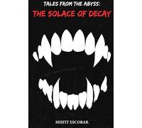 The Solace Of Decay