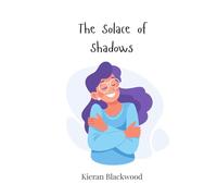 The Solace of Shadows