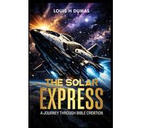 The Solar Express: A Journey Through Bible Creation