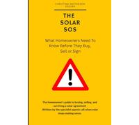 The Solar SOS: What Homeowners Need To Know Before They Buy, Sell or Sign