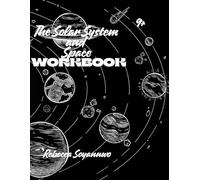 The Solar System and Space Workbook