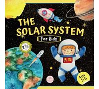 The Solar System For Kids: Learn about the planets, the Sun & the Moon│Educational illustrated book for kids