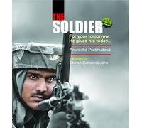The Soldier: For Your 'Tomorrow', He Gives His 'Today'