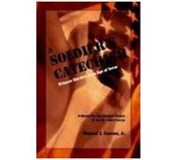 The Soldier's Catechism: Virtuous Warriors In An Age Of Terror