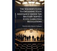 The Soldier's Guide To Obtaining State Assistance Under The Military Service (civil Liabilities) Regulations