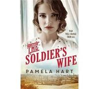 The Soldier's Wife Hart, Pamela (Auteur)