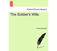The Soldier's Wife. The Original Edition