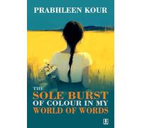 The Sole Burst of Colour in My World of Words