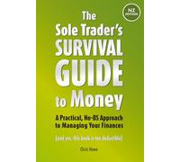 The Sole Trader's Survival Guide to Money: A Practical, No-BS Approach to Financial Success