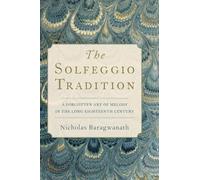 La tradition du solfège – Un art oublié de la mélodie au long du XVIIIe siècle