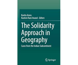 The Solidarity Approach in Geography: Cases from the Indian Subcontinent