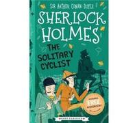 The Solitary Cyclist (Easy Classics) Adapted by Stephanie Baudet , Original author Sir Arthur Conan Doyle , Illustrated by Arianna Bellucci (Auteur)