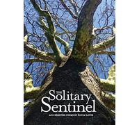The Solitary Sentinel: And Selected Poems