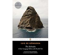 Luis De Gongora – The Solitudes – Édition bilingue avec texte parallèle