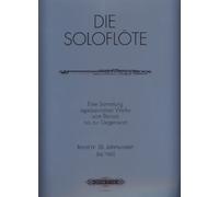 The Solo Flute -- Selected Works From The Baroque To The 20th Century