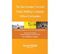 The Solo Founder's Survival Guide: Building a Company Without Co-Founders