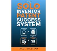 The Solo Inventor Patent Success System