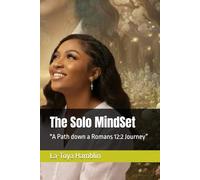 The Solo MindSet: "A Path down a Romans 12:2 Journey”