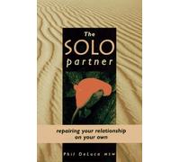 The Solo Partner: Repairing Your Relationship on Your Own