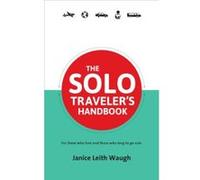 The Solo Traveler's Handbook 2nd Edition (Traveler's Handbooks) - [Livre en VO] Janice Leith Waugh (Auteur)
