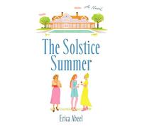 The Solstice Summer A Novel - Erica Abeel - She Writes Press - ebook (ePub) - Livre