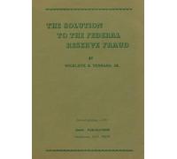 The Solution to the Federal Reserve Fraud