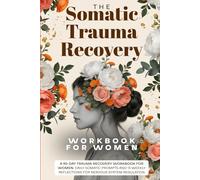 The Somatic Trauma Recovery
