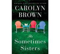 The Sometimes Sisters by Brown & Carolyn Brown Carolyn (Auteur)