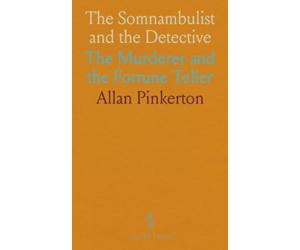 The Somnambulist and the Detective: The Murderer and the Fortune Teller